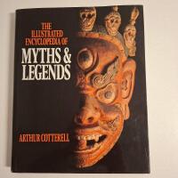The Illustrated Encyclopedia of Myths & Legends &ndash; Arthur Cotterell