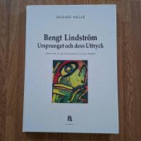 BENGT LINDSTR&Ouml;M &ndash; Ursprunget och dess uttryck. SIGNERAD med FOTOBEVIS!