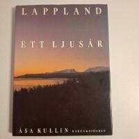 Lappland : Ett ljus&aring;r