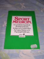 Sportmedicin - en praktisk handbok för aktiva, tränare, ledare och motionärer]