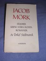 Jacob M&ouml;rk - Studier kring v&aring;ra &auml;ldsta romaner