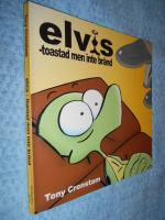elvis - toastad men inte br&auml;nd