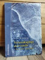 Vetenskapligt skrivande - - kreativa genv&auml;gar
