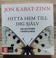 Hitta hem till dig sj&auml;lv : 108 lektioner i mindfulnes
