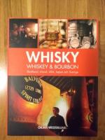 Whisky, whiskey & bourbon : Skottland, Irland, USA, Japan och Sverige