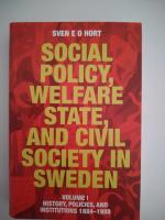 Social policy, welfare state, and civil society in Sweden. Vol. 1, History, policies, and institutions 1884-1988