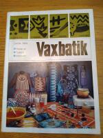 Vaxbatik : teknik, material, m&ouml;nster