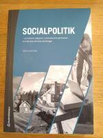 Socialpolitik : en historisk bakgrund, internationella j&auml;mf&ouml;relser och aktuella politiska utmaningar