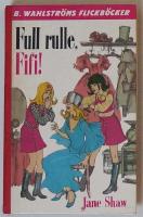 Full rulle, Fifi!