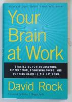 Your Brain at Work: Strategies for Overcoming Distraction; Regaining Focus; and Working Smarter All Day Long [Elektronisk resurs]