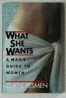 What she wants - a man's guide to women