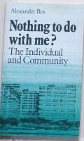 Nothing to do with me? : The individual and community