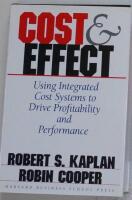 Cost and effect - using integrated cost systems to drive profitability and