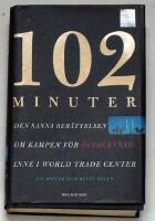 102 minuter : den sanna ber&auml;ttelsen om kampen f&ouml;r &ouml;verlevnad inne i World Trade Center