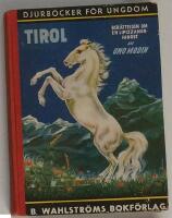 Tirol - Ber&auml;ttelsen om en Lippizanerhingst