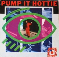 Pump it hottie (5 vers.) 1989, hip hop, 12" MAXI PS