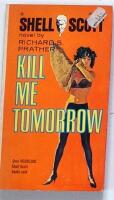 Kill me tomorrow