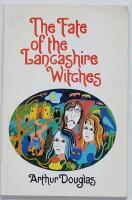 The fate of the Lancashire witches SIGNERAD/AUTOGRAPHED