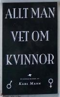 Allt m&auml;n vet om kvinnor