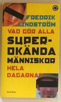 Vad g&ouml;r alla superok&auml;nda m&auml;nniskor hela dagarna?