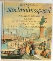 Stockholmsspegel : en kulturhistorisk kr&ouml;nika i teckningar och akvareller ur en bildskatt i Stockholms stadsmuseums g&ouml;mmor
