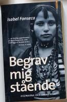 Begrav mig st&aring;ende - Zigenarna och deras resa