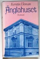 &Auml;nglahuset : [roman]
