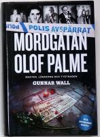 Mordg&aring;tan Olof Palme : makten, l&ouml;gnerna och tystnaden