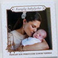 Kunglig babylycka : prinsar och prinsessor genom tiderna