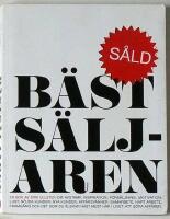 B&auml;sts&auml;ljaren : om avstamp, inspiration, f&ouml;rs&auml;ljning, motivation, lust, n&ouml;jda kunder, nya kunder, aff&auml;rsv&auml;nner, samarbete, h&aring;rt arbete, framg&aring;ng och det som du &auml;lskar n&auml;st mest h&auml;r i livet: att g&ouml;ra aff&auml;rer