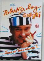 Robert Brobergs galleri finns de' inga galler i