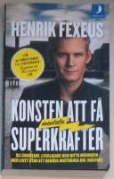 Konsten att f&aring; mentala superkrafter : Bli smartare, lyckligare och hitta meningen med livet utan att anstr&auml;nga dig (n&auml;stan)