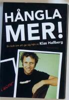 H&aring;ngla mer : en bok om att ge sig h&auml;n