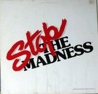 Stop the madness (2 vers.) 1986 12" MAXI PS