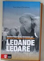 Ledande ledare : organisationskultur, f&ouml;r&auml;ndring och konsten att utveckla en ledningsgrupp