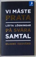 Vi m&aring;ste prata : l&auml;tta l&ouml;sningar p&aring; sv&aring;ra samtal