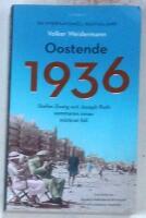 Oostende 1936 - Stefan Zweig och Joseph Roth sommaren innan m&ouml;rkret f&ouml;ll