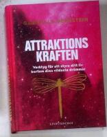Attraktionskraften : verktyg f&ouml;r att styra ditt liv bortom dina vildaste dr&ouml;mmar