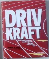 Drivkraft : den &ouml;verraskande sanningen om vad som motiverar oss