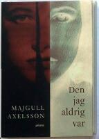 Den jag aldrig var