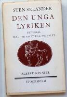 Den unga lyriken: ett urval fr&aring;n 1910-talet till 1940-talet