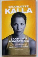 Skam den som ger sig : en sj&auml;lvbiografi