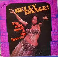 Belly dance - the wild music and how to 1975