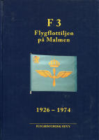 F3, flygflottiljen p&aring; Malmen 1926-1974