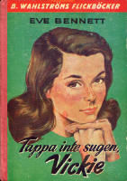 TAPPA INTE SUGEN, VICKIE 