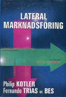 Lateral Marknadsf&ouml;ring: Nya s&auml;tt att finna omv&auml;lvande id&eacute;er