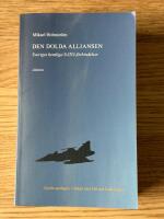 Den dolda alliansen : Sveriges hemliga NATO-f&ouml;rbindelser