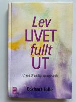  Lev livet fullt ut - En väg till andligt uppvaknande