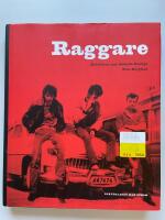 Raggare - Rebellerna som skakade Sverige