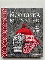 Sticka nordiska m&ouml;nster - Vantar, m&ouml;ssor, sockor